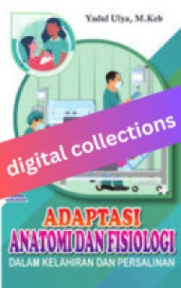 Adaptasi Anatomi dan Fisiologi dalam Kelahiran dan Persalinan