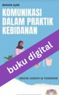 Bahan Ajar Komunikasi Dalam Praktik Kebidanan