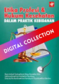 Image of Etika Profesi dan Hukum Kesehatan dalam Praktik Kebidanan