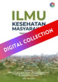 Image of Ilmu Kesehatan Masyarakat, teori dan aplikasi