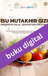 Isu Mutakhir Gizi: Perspektif Halal, Edukasi Dan Dietetika