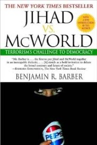 Image of Jihad Vs McWorld, How Globalism
