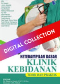 Image of Keterampilan Dasar Klinik Kebidanan, Teori dan Praktik