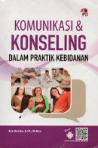 Komunikasi & Konseling Dalam Praktik Kebidanan