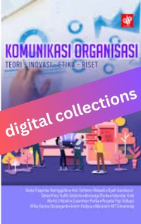Komunikasi Organisasi: Teori, Inovasi dan Etika