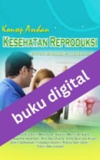 Image of Konsep Asuhan Kesehatan Reproduksi Untuk Mahasiswa Kebidanan