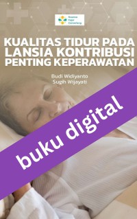 Kualitas Tidur Pada Lansia Kontribusi Penting Keperawatan