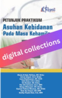 Image of Petunjuk Praktikum Asuhan Kebidanan Pada Masa Kehamilan