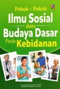 Pokok-Pokok Ilmu Sosial Dan Budaya Dasar Pada Kebidanan