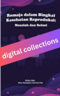 Image of Remaja dalam Bingkai Kesehatan Reproduksi, Masalah dan Solusi