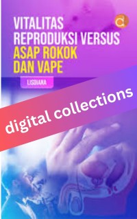 Vitalitas Reproduksi Versus Asap Rokok Dan Vape